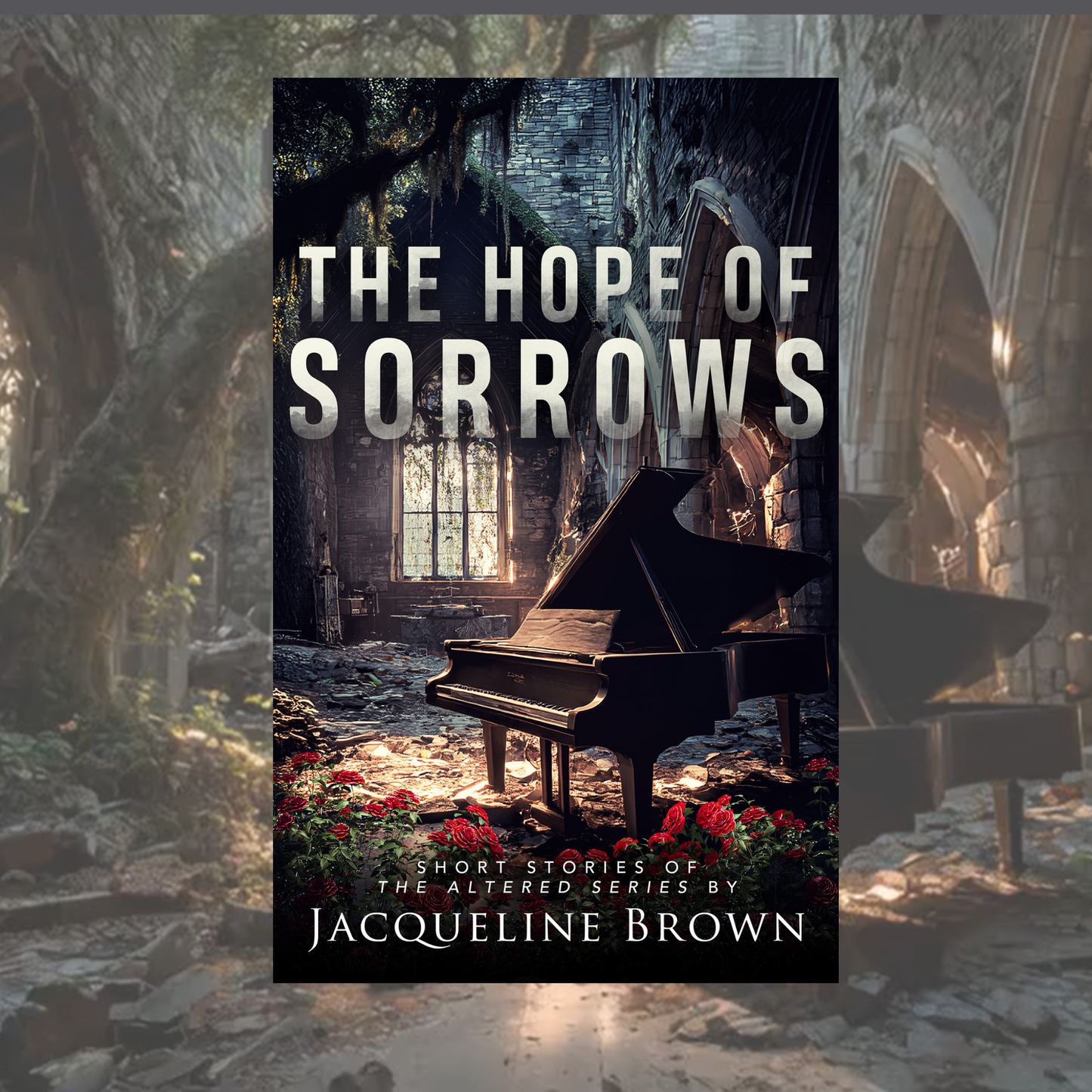 The Hope of Sorrows: Short Stories of the Altered Series